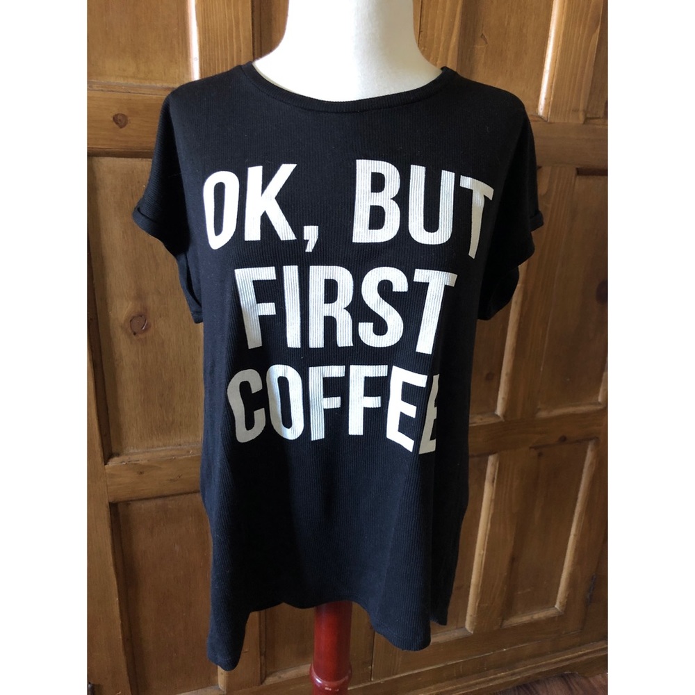 Pretty Rebel “OK, But First Coffee” Shirt